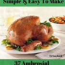37 Ambrosial Homestyle Roasted Turkey Recipes Ebook
