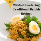 23 Mouthwatering Traditional British Recipes Ebook