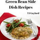 37 Thanksgiving Green Bean Side Dish Recipes Ebook