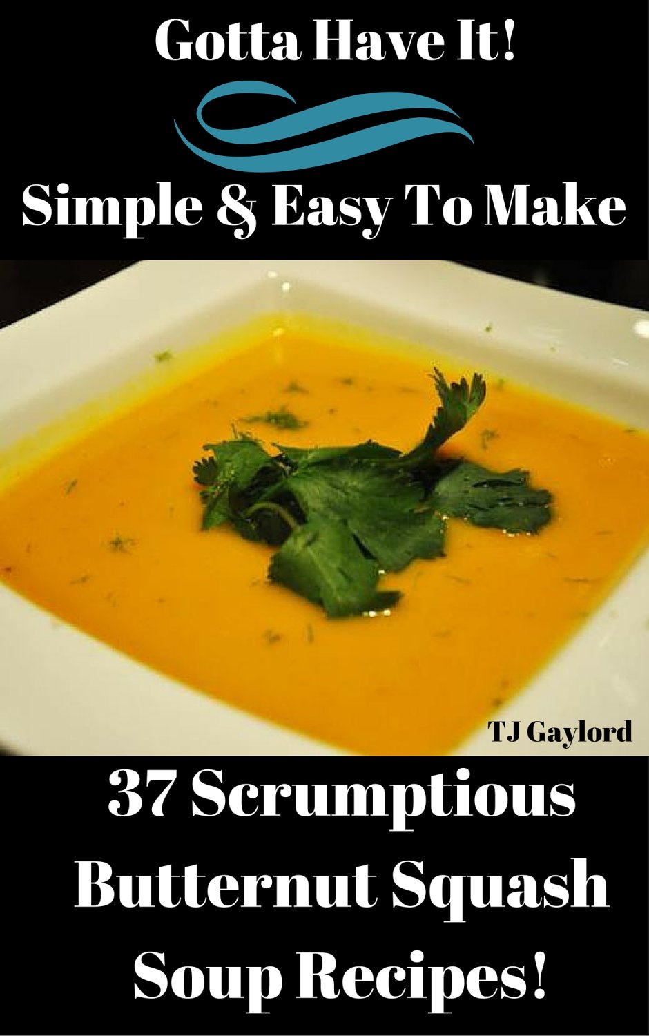 37 Scrumptious Butternut Squash Soup Recipes Ebook
