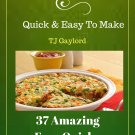 37 Amazing Easy Quiche Recipes Ebook