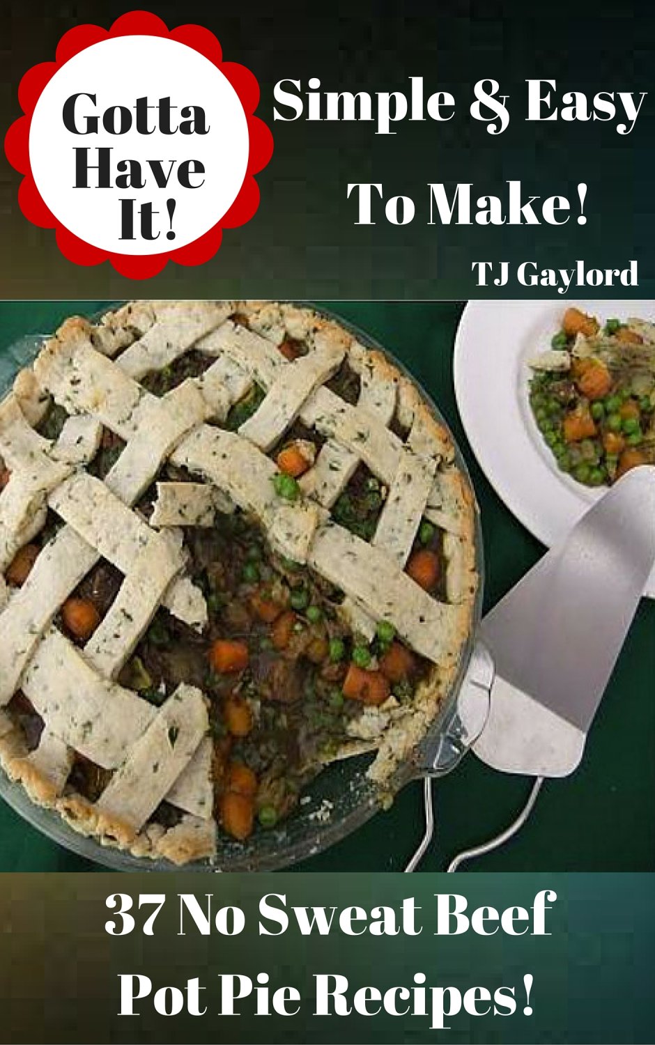37 No Sweat Beef Pot Pie Recipes Ebook