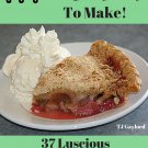 37 Luscious Homemade Rhubarb Pie Recipes Ebook