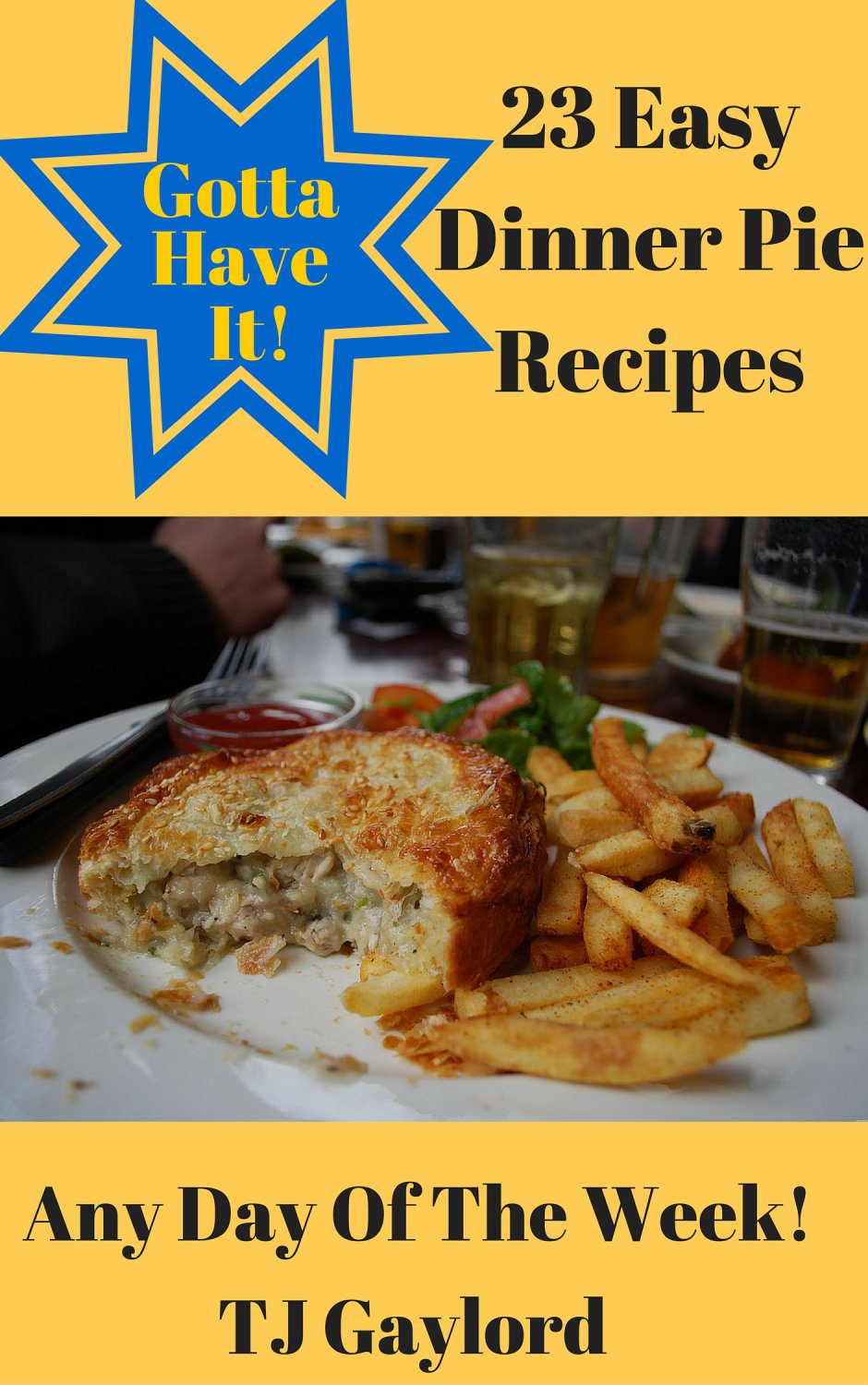 23 Easy Dinner Pie Recipes Ebook