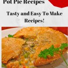 Simple To Make Chicken Pot Pie Recipes Ebook
