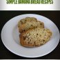Simple Banana Bread Recipes Ebook