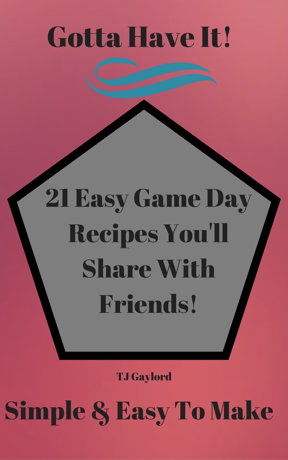21 Easy Game Day Recipes You’ll Share With Friends Ebook
