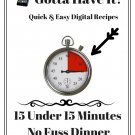 15 Under 15 Minute No Fuss Dinners Recipes Ebook