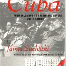 CUBA  FROM COLUMBUS TO CASTRO AND BEYOND - PAPERBACK by JAIME SUCHLICKI
