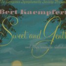 BERT  KAEMPFERT  * SWEET AND GENTLE AND OTHER ROMANTIC MEMORIES *