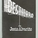 JESUS ALVARIÑO  *  DESTIERRO  *  2nd EDICION DE CRISTO O CASTRO ~ PAPERBACK