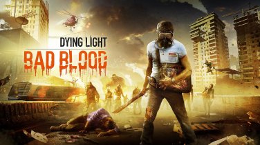 Dying Light Bad Blood Steam Key REGION FREE GLOBAL Fast Digital Delivery