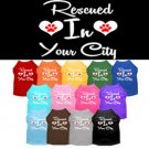 "Rescued in" (Your City) Dog Screen Print Shirts