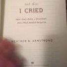 It Sucked and Then I Cried: How I Had a Baby, a Breakdown by Heather Armstrong