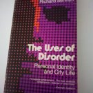 The uses of disorder: Personal identity & city life by Richard Sennett 0394713087
