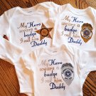 My Hero wears a badge I call him Papa Daddy Mommy -Shirt or Onesie