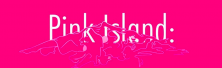 PINKISLAND