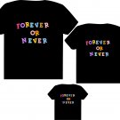 Personalized family matching shirts "Foever or never"