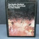 The Doobie Brothers What Were Once Vices Are Now Habits - L8W 2750 - 8 Track (E-1515)