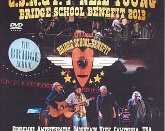 NEIL YOUNG + C.S.N. & Y. "Bridge School Benefit 2013" DVD R