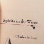 Spirits in the Wires by Charles de Lint - Signed 1st Hb. Edn.