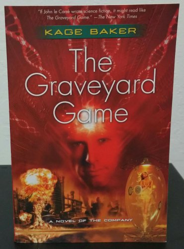 The Company: The Graveyard Game by Kage Baker - 1st Trade Paperback Edn.