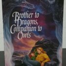 Brother to Dragons, Companion to Owls by Jane Lindskold - Signed 1st Pb. Edn. Brother to Dragons, Companion to Owls by Jane Lindskold - Signed 1st Pb. Edn.