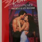 The Best Is Yet To Come by Diana Palmer