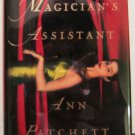 The Magician's Assistant by Ann Patchett- Signed 1st HC Edn.