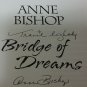 Bridge of Dreams by Anne Bishop- Signed First Hardcover Edition