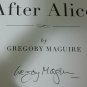 After Alice by Gregory Maguire - Signed 1st Hb. Edn.