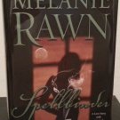 Spellbinder by Melanie Rawn - Signed 1st Hb. Edn.