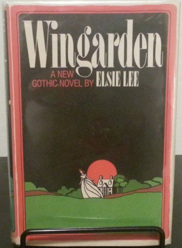 Wingarden by Elsie Lee- 1st  Hardcover Edition
