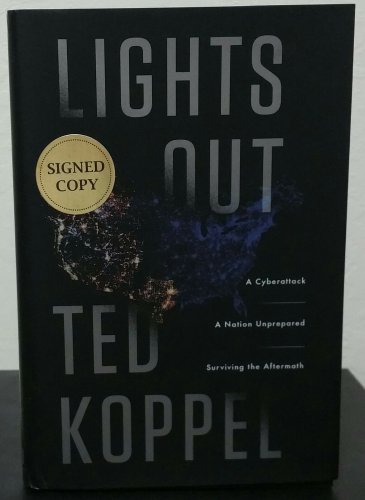 Lights Out by Ted Koppel - Signed 1st Hb. Edn.
