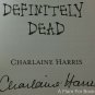Definitely Dead by Charlaine Harris -  Signed 1st HB Edn.