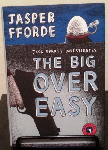 The Big over Easy by Jasper Fforde- Signed 1st Hb Edn.