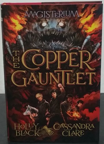 Magisterium: The Copper Gauntlet by Cassandra Clare & Holly Black-Signed 1st HC
