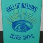 Hallcinations by Oliver Sacks- Signed 1st Hardcover Edition