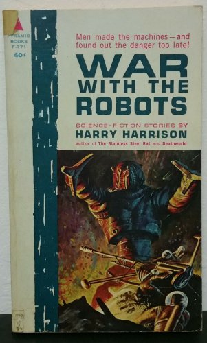 War With The Robots by Harry Harrison - 1st Pb. Edn.