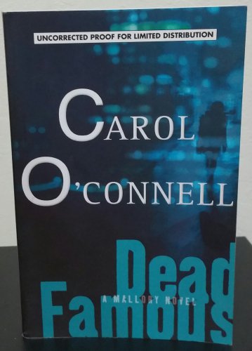Dead Famous by Carol O'Connell - Signed Uncorrected Proof