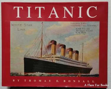 Titanic by Thomas E.  Bonsall - 1st Hb. Edn