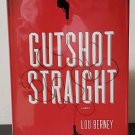 Gutshot Straight by Lou Berney - Signed 1st Hb. Edn.