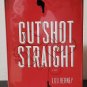 Gutshot Straight by Lou Berney - Signed 1st Hb. Edn.
