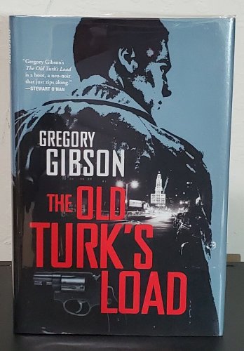 The Old Turk's Load by Gregory Gibson - Signed 1st Hb. Edn.