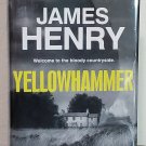 Yellowhammer: DI Nicholas Lowry vol. 2 by James Henry - Signed 1st Hb. Edn. Yellowhammer: DI Nicholas Lowry vol. 2 by James Henry - Signed 1st Hb. Edn.