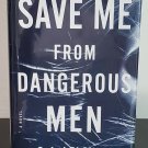 Save Me from Dangerous Men by S. A. Lelchuk - Signed 1st Hb. Edn.