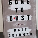 Gone to Dust: Nils Shapiro vol. 1 by Matthew Goldman - Signed 1st Hb. Edn.