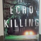 The Echo Killing: Harper McClain vol. 1 by Christi Daugherty - Signed 1st Hb. Ed