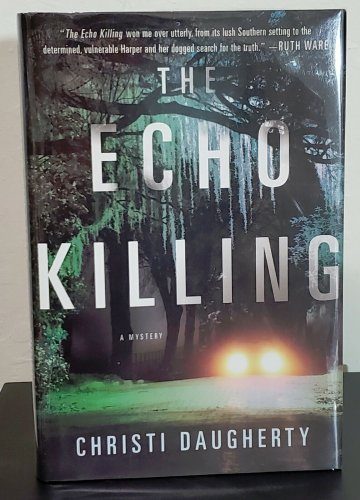 The Echo Killing: Harper McClain vol. 1 by Christi Daugherty - Signed 1st Hb. Ed