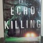 The Echo Killing: Harper McClain vol. 1 by Christi Daugherty - Signed 1st Hb. Ed